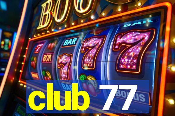 club 77